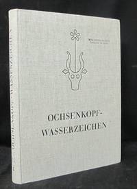 Die Ochsenkopf-Wasserzeichen. 2. Teil. Findbuch…
