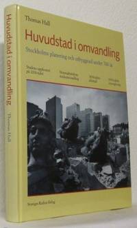 Huvudstad i omvandling. Stockholms planering och…