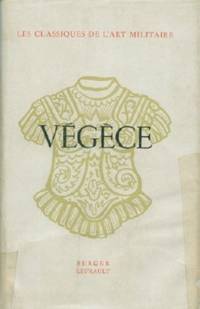 Les Classiques De L'Art Militaire: Vegece