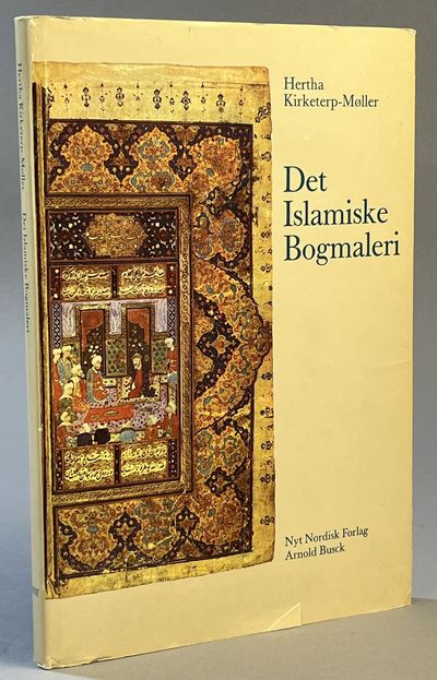 Det islamiske bogmaleri. [Utg. av] Nyt Nordisk…