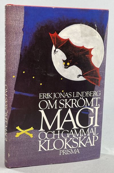 Om skrömt, magi och gammal klokskap. I urval av…