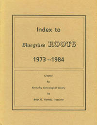 Index To Bluegrass Roots, 1973-1984