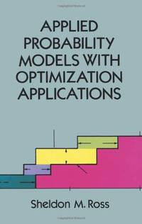 Applied Probability Models with Optimization Applications (Dover Books on Mathematics)