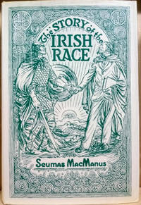 The Story of the Irish Race:  A Popular History of Ireland