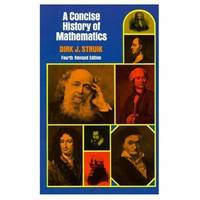 A Concise History of Mathematics: Fourth Revised Edition (Dover Books on Mathematics)