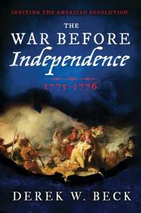 The War Before Independence : 1775-1776
