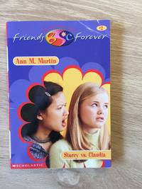 Stacey vs. Claudia (Book 2: The Baby-Sitters Club: Friends Forever) by Martin, Ann M