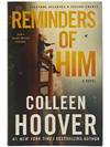 Reminders of Him: A Novel