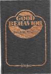 GOOD BEHAVIOR *SPECIAL EDITION***
