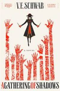 A Gathering of Shadows: A Novel (Shades of Magic) by V. E. Schwab - 2017-04-09