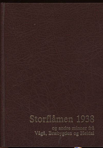 Storflomen 1938. og andre minner frå Vågå,…
