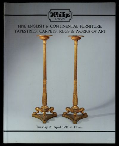 Fine English & Continental Furniture, Tapestries, Carpets, Rugs and Works of Art: April 23, 1991