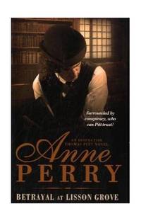 Betrayal at Lisson Grove: Anarchy, intrigue and a thrilling chase in Victorian London (Thomas...