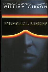 VIRTUAL LIGHT by Gibson, William - [1993]