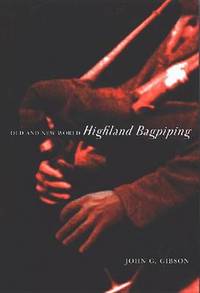 Old and New World Highland Bagpiping: Volume 2