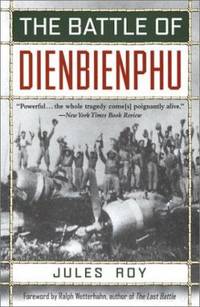 The Battle of Dienbienphu by Jules Roy - 2001