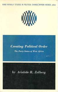 Creating Political Order: the Party-States of West Africa