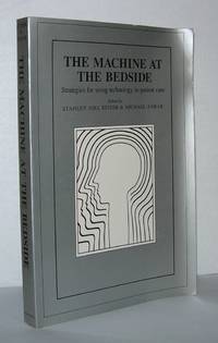 THE MACHINE AT THE BEDSIDE Strategies for Using Technology in Patient Care