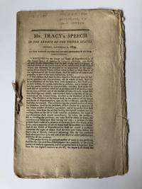MR. TRACY'S SPEECH IN THE SENATE OF THE UNITED STATES, FRIDAY, DECEMBER 2, 1803, ON THE PASSAGE OF THE FOLLOWING AMENDMENT TO THE CONSTITUTION