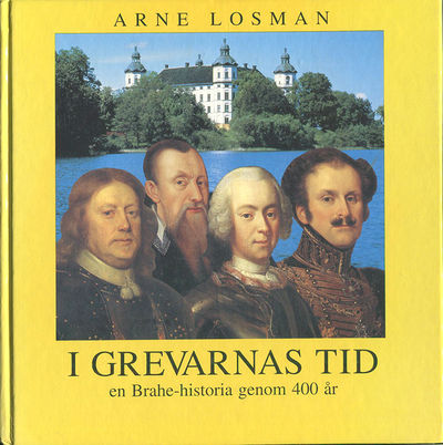 I grevarnas tid, en Brahe-historia genom 400 år.