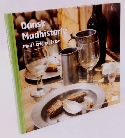 Dansk madhistorie - Mad i krig og krise.