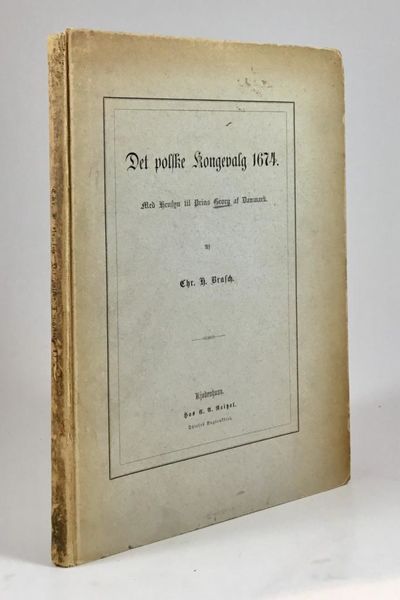 Det polske Kongevalg 1674. Med Hensyn til Prins…