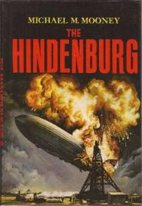 THE HINDENBURG by Mooney, Michael M - 1972