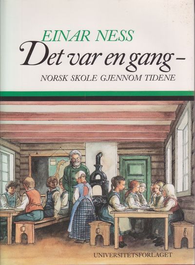 Det var engang- Norsk skole gjennom tidene.