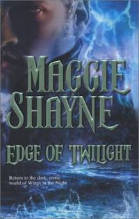 Edge of Twilight by Shayne, Maggie