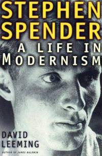 Stephen Spender : A Life in Modernism