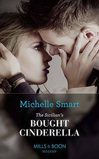 The Sicilian's Bought Cinderella: Book 14 (Conveniently Wed!)