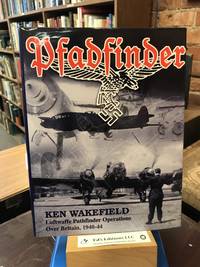 Pfadfinder: Luftwaffe Pathfinder Operations over Britain, 1940-1944