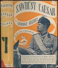 image of Sawdust Caesar: The Untold Story of Mussolini and Fascism