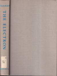 cover of The Electron: Its Isolation and Measurements and the Determination of Some of Its Properties