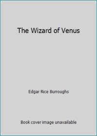 The Wizard of Venus by Edgar Rice Burroughs - 1981