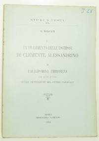 I. Un frammento delle Ipotiposi di Clemente Alessandrino. II. Paralipomena Ambrosiana con alcuni...