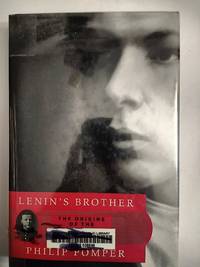 Lenin's Brother: The Origins of the October Revolution