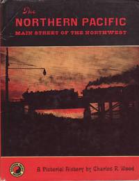 cover of The Northern Pacific : Main Street of the Northwest