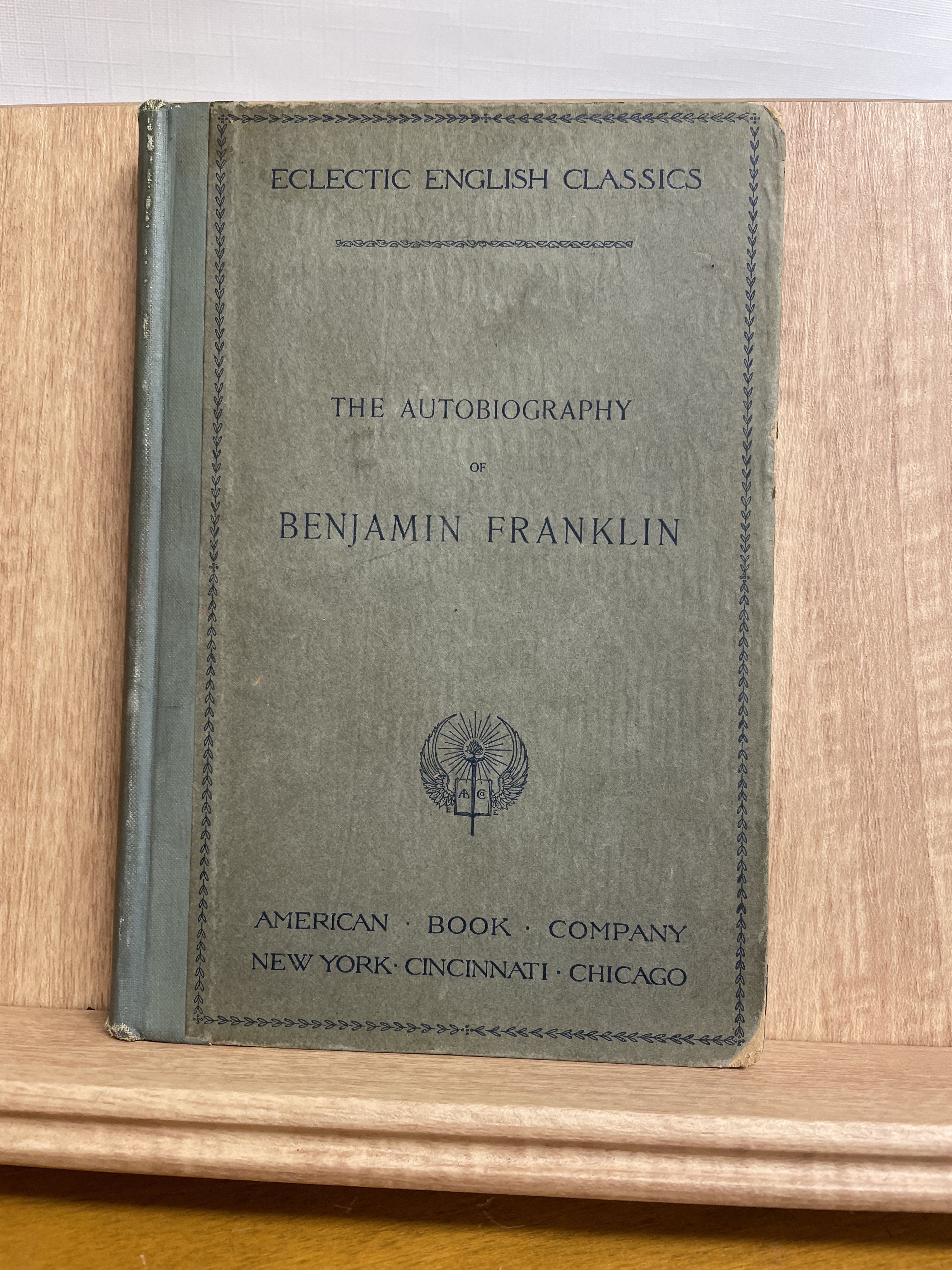 The Autobiography Of Benjamin Franklin by Benjamin Franklin