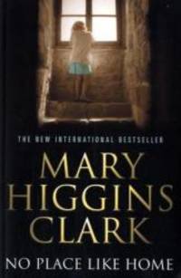 No Place Like Home by Mary Higgins Clark - 2005-01-01