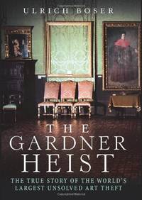 image of Gardner Heist: The True Story of the World's Largest Unsolved Art Theft