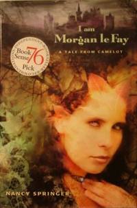 I Am Morgan le Fay: A Tale from Camelot