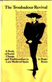 The Troubadour Revival. A Study of Social Change…