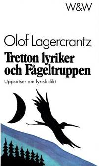 Tretton lyriker och Fågeltruppen. Uppsatser om…