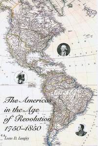 The Americas in the Age of Revolution, 1750-1850