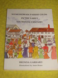 Wymondham Parish Gilds in the Early Sixteenth Century