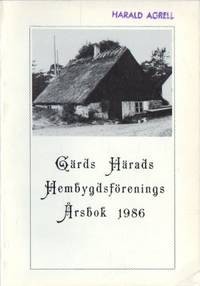 Gärds härads hembygdsförenings årsbok 1986.…