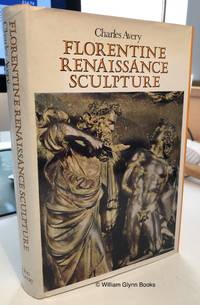 Florentine Renaissance Sculpture by Avery, Charles - 1970