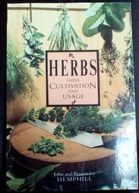 Herbs: Their Cultivation and Usage by Hemphill, John and Rosemary - 1989