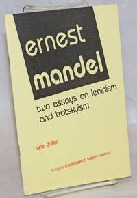 Two essays on Leninism and Trotskyism by Ernest Mandel - 1992 - from Bolerium Books Inc., ABAA/ILAB (SKU: 173024)